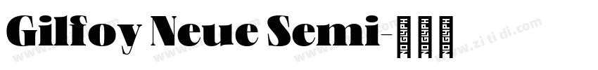 Gilfoy Neue Semi字体转换 Gilfoy Neue Semi字体转换